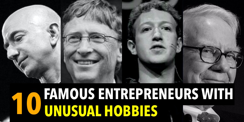 10 Famous entrepreneurs with unusual hobbies