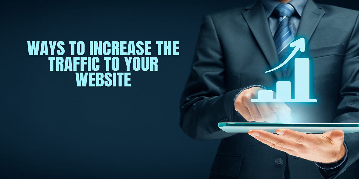6 Simple Ways To Increase The Traffic To Your Website