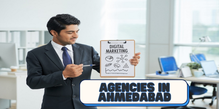 10 Digital Marketing Agencies In Ahmedabad – Here’s Our Pick