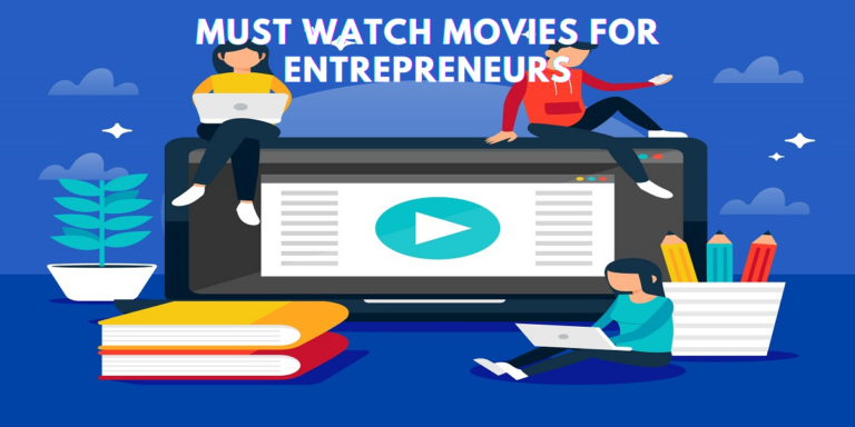 10 Must Watch Movies For Entrepreneurs