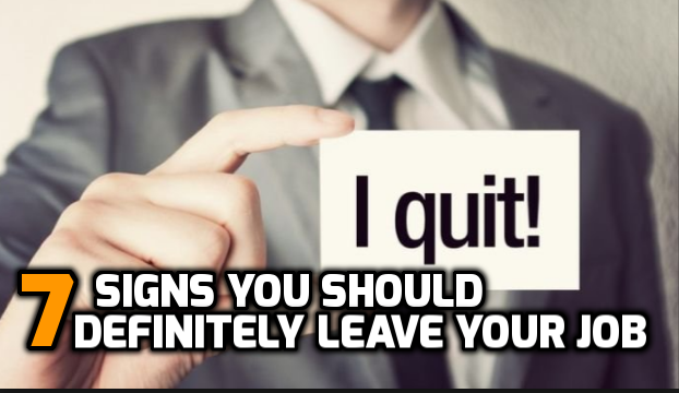 7 Signs You Should Definitely Leave Your Job