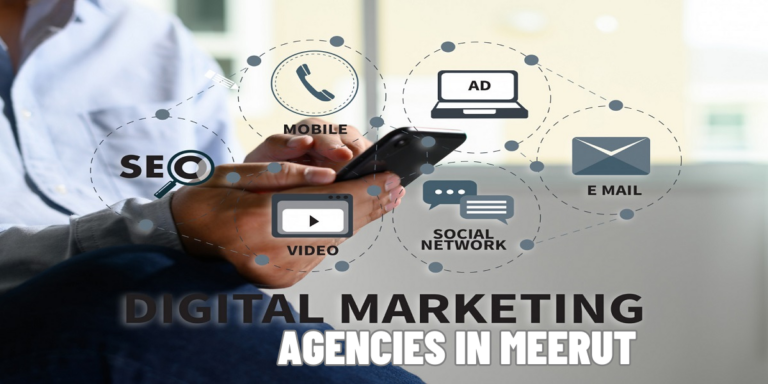 10 Best Digital Marketing Agencies In Meerut - Top List