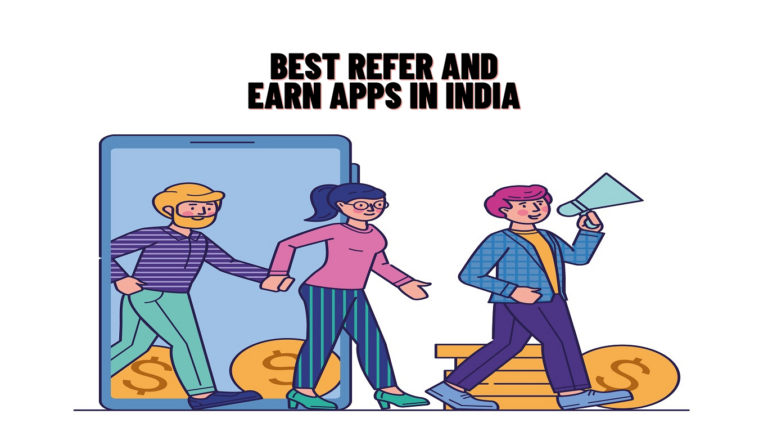 10 Best Refer And Earn Apps In India 2024